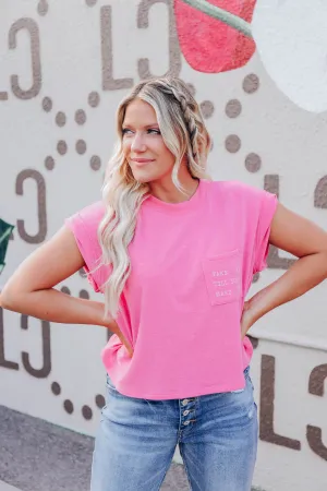 'Til You Make It Top - Pink